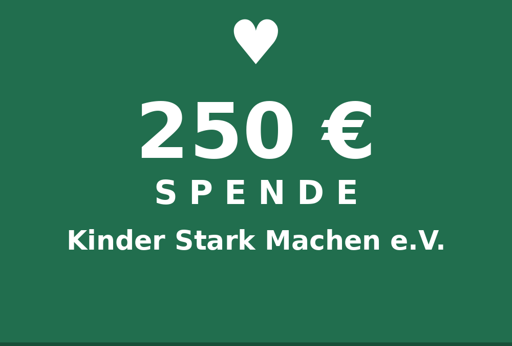 Gemeinsam helfen – 250 € für „Kinder Stark Machen e.V.“